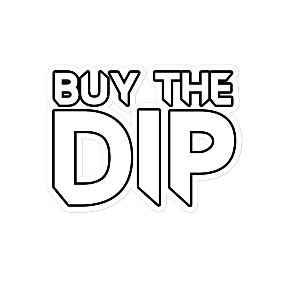 Buy The Dip- Bubble-free stickers