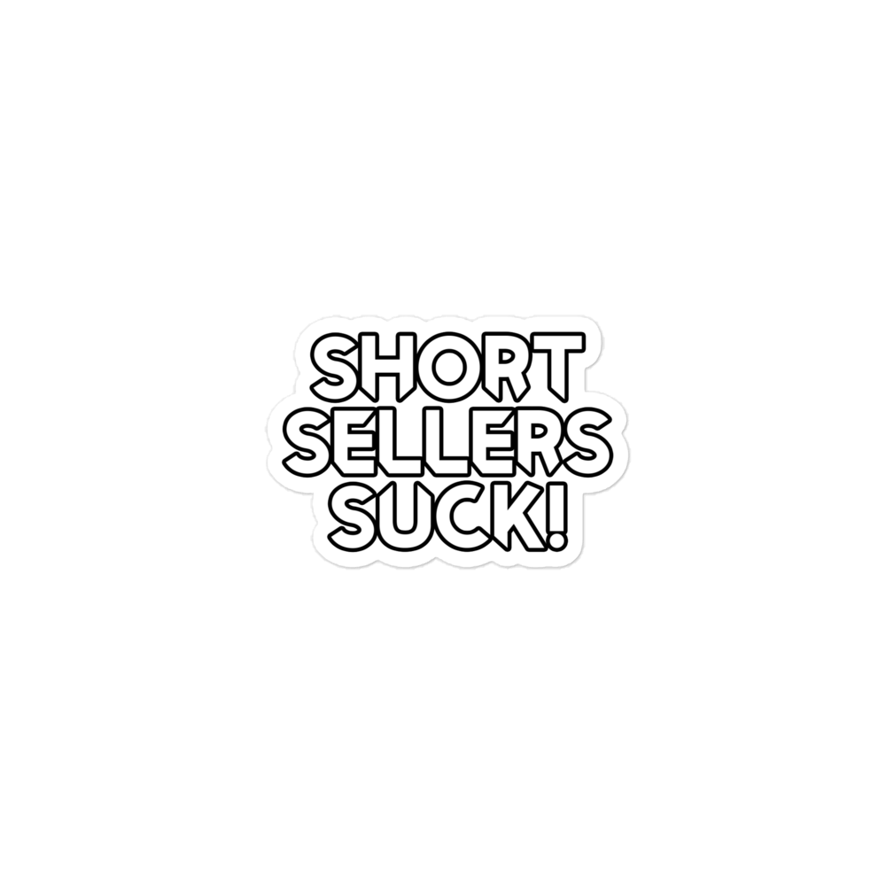 Short Sellers Suck- Bubble-free stickers