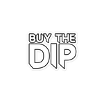 Buy The Dip- Bubble-free stickers