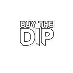 BUY THE DIP- Design Bubble-free Modern Stickers