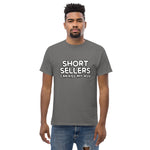 Short Sellers Can Kiss My Men's Classic Tee