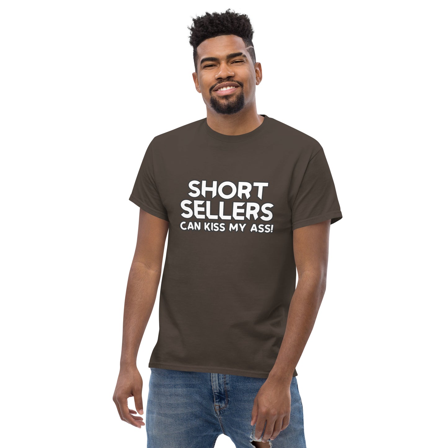 Short Sellers Can Kiss My Men's Classic Tee