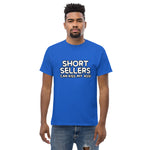 Short Sellers Can Kiss My Men's Classic Tee