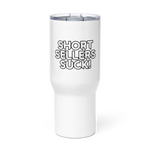 Short Sellers Suck- Travel mug with a handle